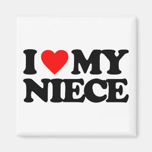 I LOVE MY NIECE MAGNET