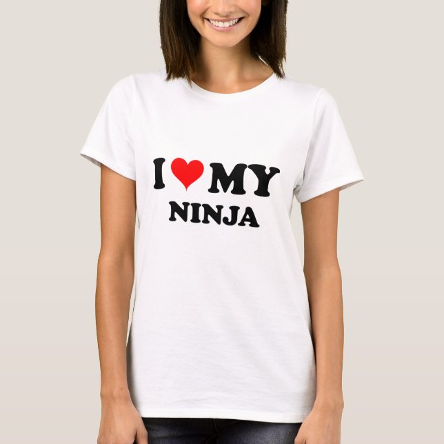 I Love My Ninja T-Shirt (Front)