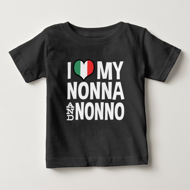 I Love My Nonna and Nonno Baby T-Shirt (Front)