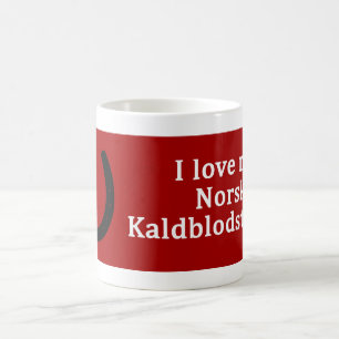 I Love My Norsk Kaldblodstraver Horse Coffee Mug