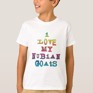 I Love My Nubian Goats T-Shirt