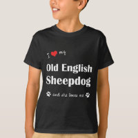 I Love My Old English Sheepdog (Female Dog)