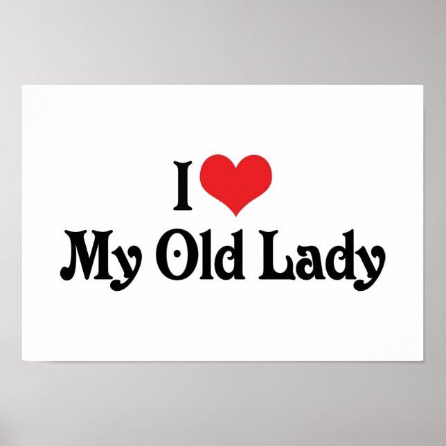 I Love My Old Lady Poster (Front)