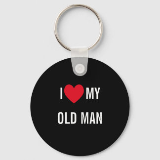 I Love My Old Man Key Ring