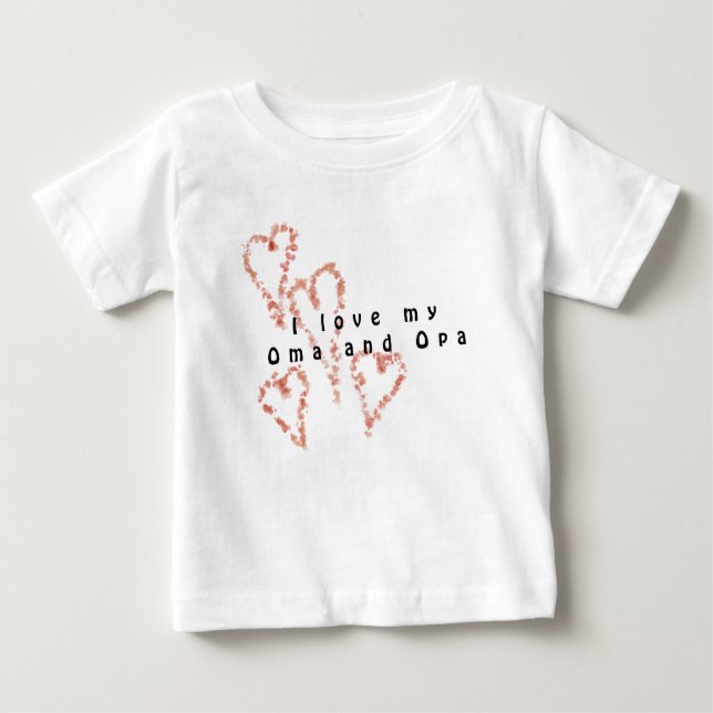 I love my Oma and Opa Baby T-Shirt (Front)