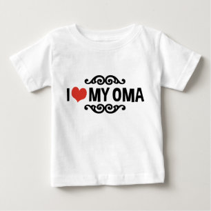 I Love My Oma Baby T-Shirt