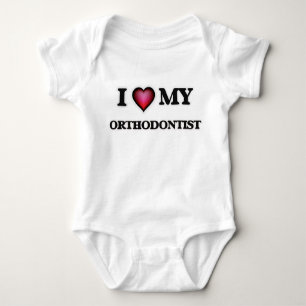 I love my Orthodontist Baby Bodysuit