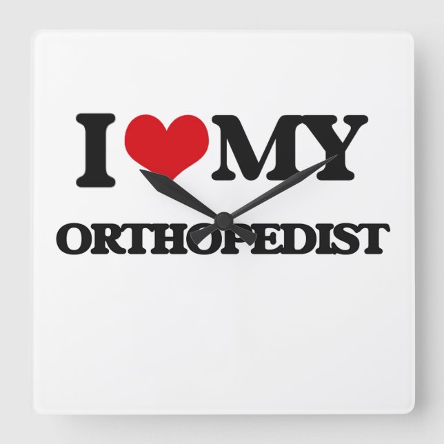 I love my Orthopaedist Square Wall Clock (Front)