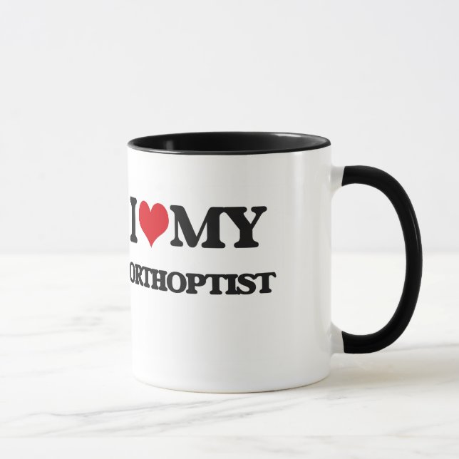 I love my Orthoptist Mug (Right)