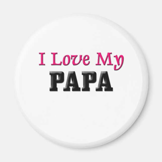 I Love My Papa Magnet (Front)