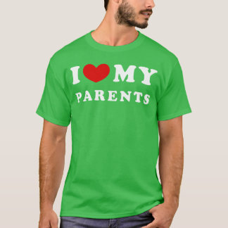 I Love My Parents I Love My Parents vintage T-Shirt