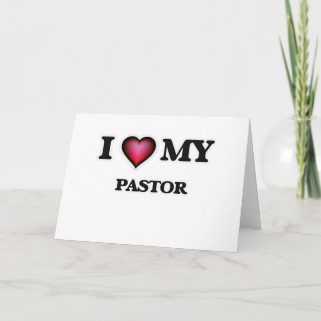 I love my Pastor Card (Front)