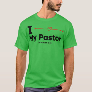 I Love My Pastor T-Shirt