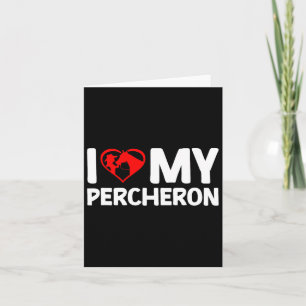 I Love My Percheron Horse Horseback Riding Card