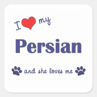 I Love My Persian (Female Cat) Square Sticker
