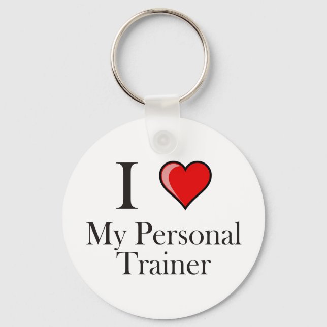 I love my Personal Trainer Key Ring (Front)