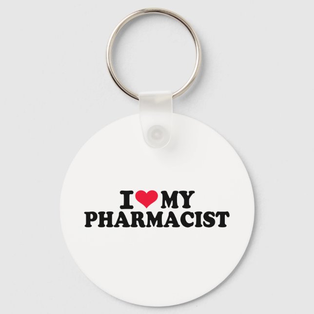 I love my Pharmacist Key Ring (Front)