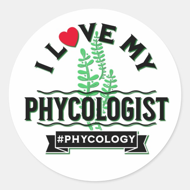 I Love My Phycologist Algology Valentine’s Day Classic Round Sticker (Front)