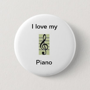 I love my, Piano 6 Cm Round Badge