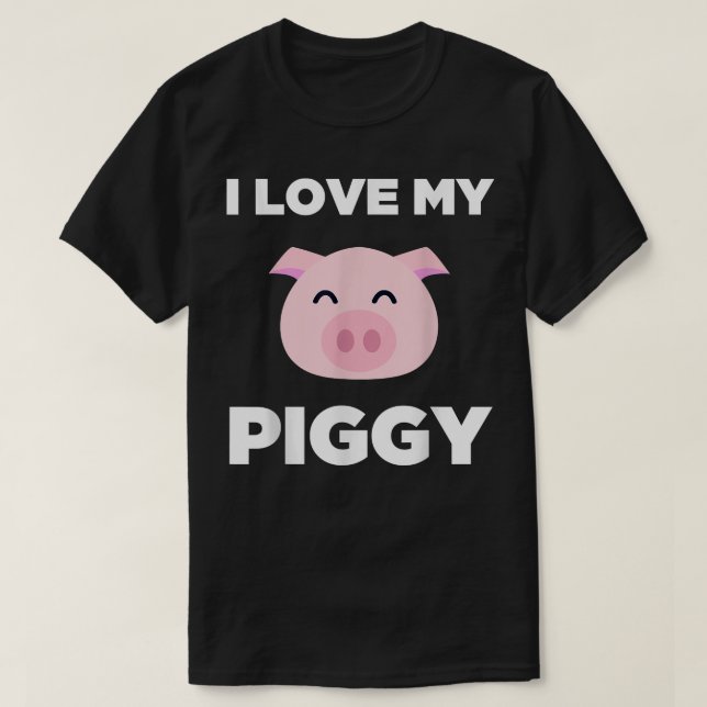 I Love My Piggy  Funny Pet Pig Lover Cute  T-Shirt (Design Front)