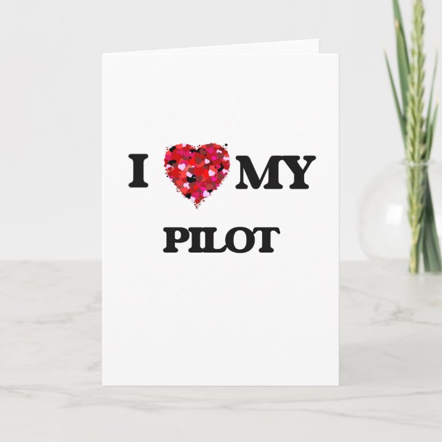 I love my Pilot Card (Front)