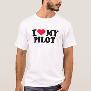 I love my Pilot T-Shirt
