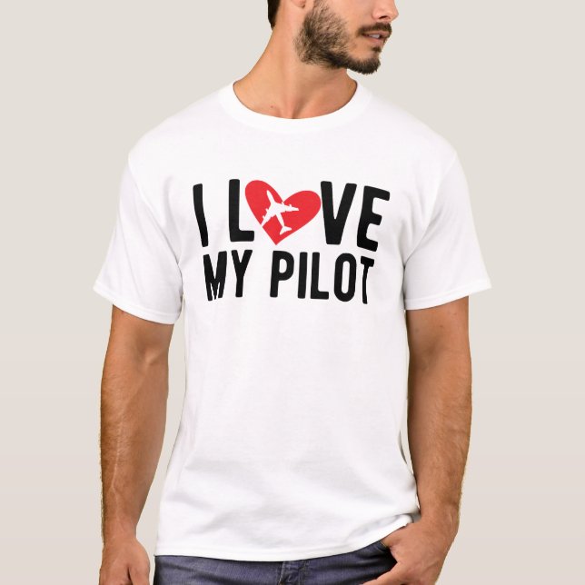 I love my Pilot T-Shirt (Front)