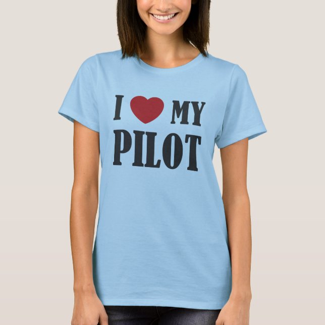 I Love My Pilot Tee (Front)