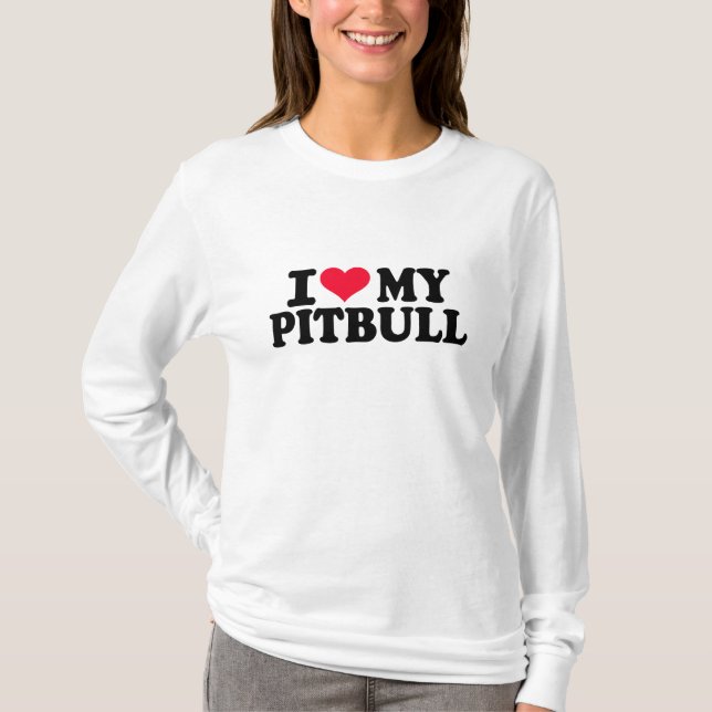 I love my Pitbull T-Shirt (Front)