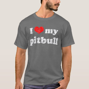 I love my pitbull t shirt