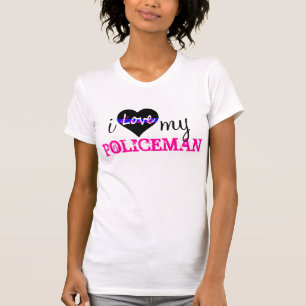 I love my POLICEMAN T-Shirt
