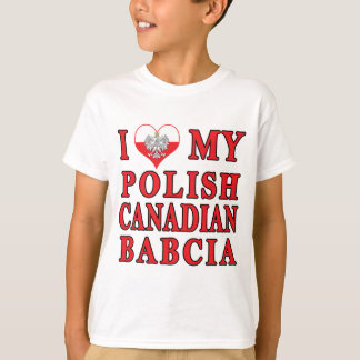 I Love My Polish Canadian Babcia T-Shirt