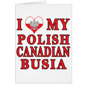 I Love My Polish Canadian Busia