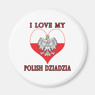 I Love My Polish Dziadzia Magnet
