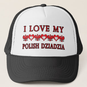 I Love My Polish Dziadzia Trucker Hat