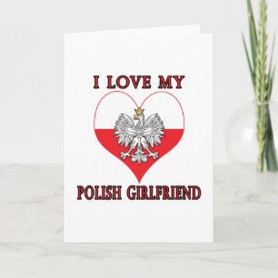 I Love My Polish Girlfriend Card