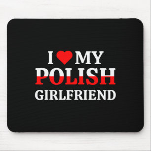 I Love My Polish Girlfriend Valentines Gf Shirt Mouse Pad