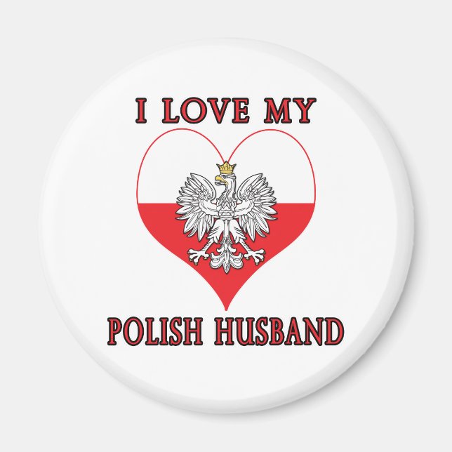 I Love My Polish Husband Magnet (Front)