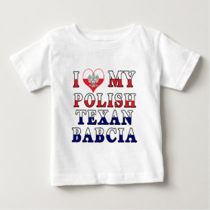 I Love My Polish Texan Babcia Baby T-Shirt