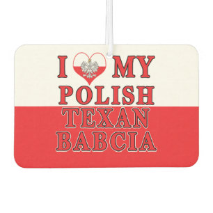 I Love My Polish Texan Babcia Car Air Freshener