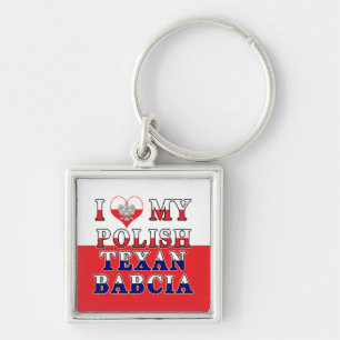 I Love My Polish Texan Babcia Key Ring