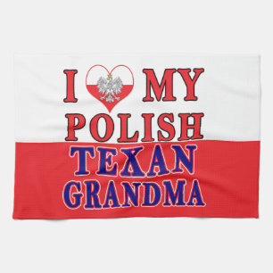 I Love My Polish Texan Grandma Tea Towel