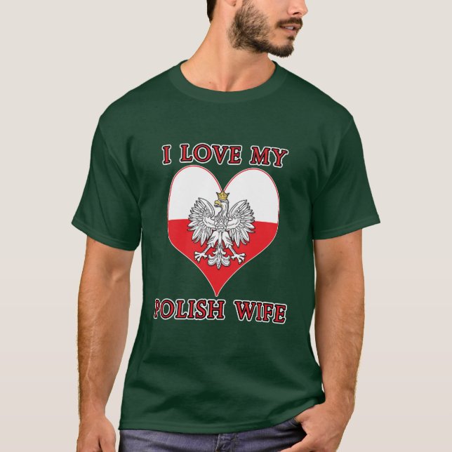 I Love My Polish Wife T-Shirt (Front)
