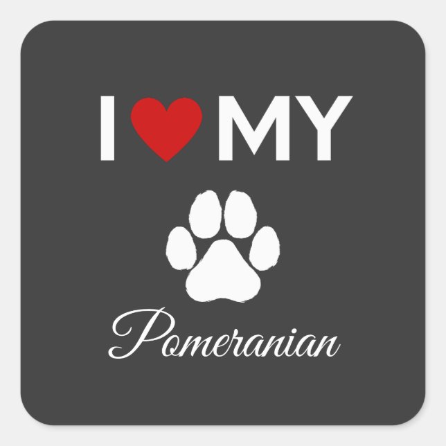 I love my Pomeranian dog custom text Square Sticker (Front)