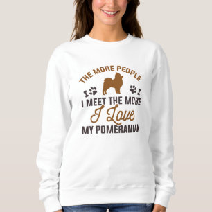 I Love My Pomeranian Sweatshirt