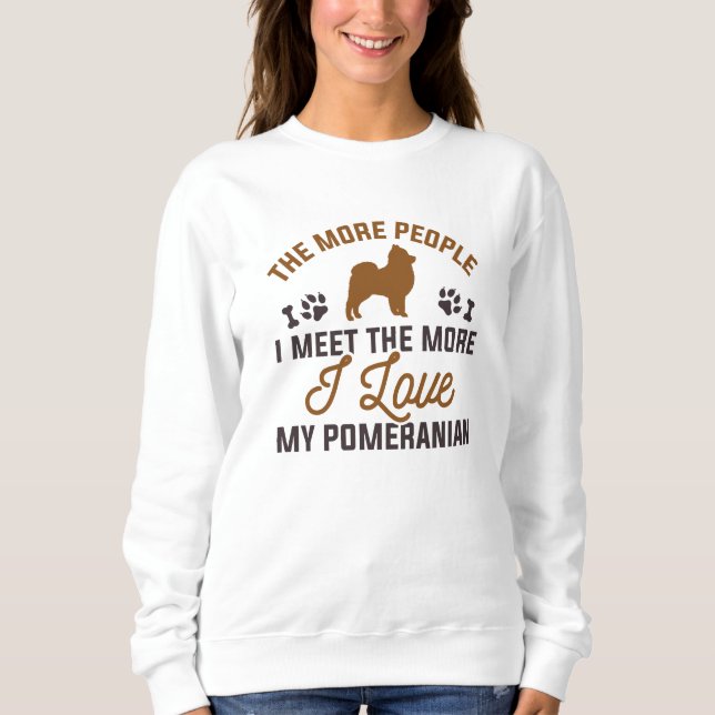 I Love My Pomeranian Sweatshirt (Front)