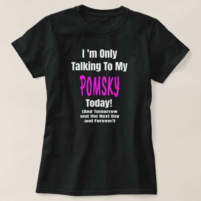 I Love My POMSKY Dog Quote Owner Gift Mom Dad T-Shirt (Design Front)