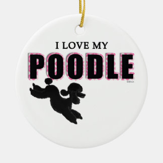 I LOVE MY POODLE Christmas Tree Ornament
