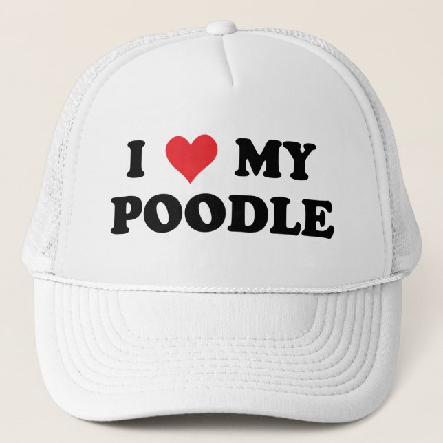 I Love My Poodle Trucker Hat (Front)