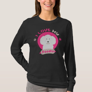 I Love My Poodle Unisex Poodle Gift Poodle Owner D T-Shirt